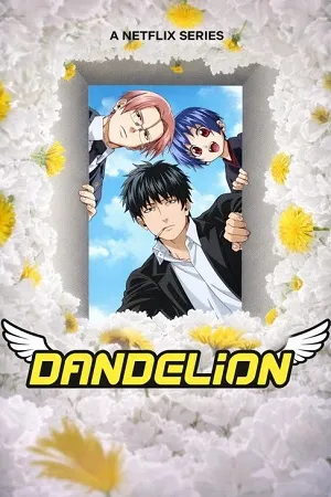 Dandelion 2026 Season 1 Hindi & English & Japanese Audio WEB-DL 720p - 1080p [ALL EPISODES]